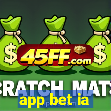 app bet ia